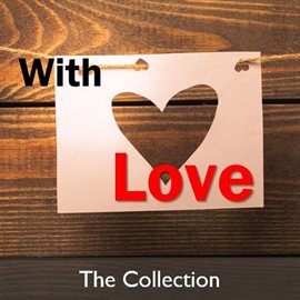 Cover image for With Love: The Collection