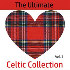 Cover image for The Ultimate Celtic Collection, Vol. 1