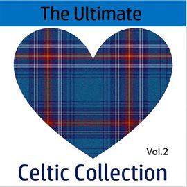 Cover image for The Ultimate Celtic Collection, Vol. 2