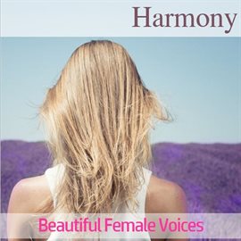 Cover image for Harmony: Beautiful Female Voices