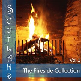 Cover image for Scotland: The Fireside Collection, Vol. 1