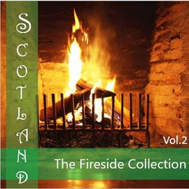 Cover image for Scotland: The Fireside Collection, Vol. 2