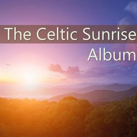 Cover image for The Celtic Sunrise Album