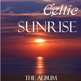 Cover image for Celtic Sunrise: The Album