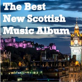 Cover image for The Best New Scottish Music Album