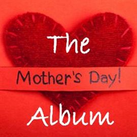 Cover image for The Mothers Day Album