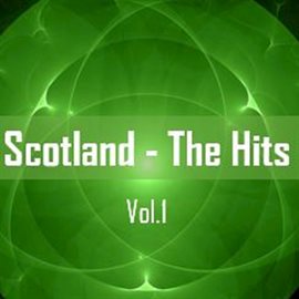 Cover image for Scotland: The Hits, Vol. 1