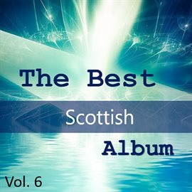 Cover image for The Best Scottish Album, Vol. 6