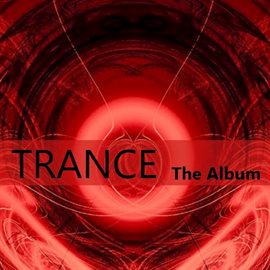 Cover image for Trance: The Album