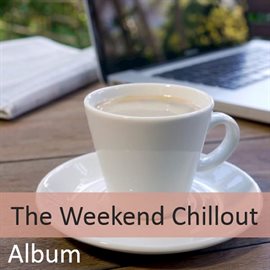 Cover image for The Weekend Chillout Album