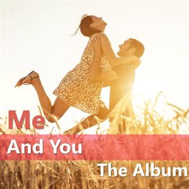 Cover image for Me and You: The Album