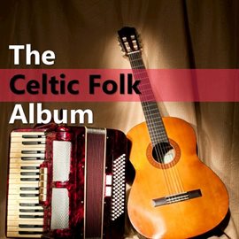 Cover image for The Celtic Folk Album