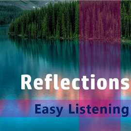 Cover image for Reflections: Easy Listening