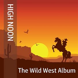 Cover image for High Noon: The Wild West Album