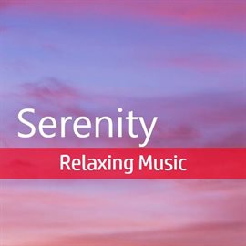 Cover image for Serenity: Relaxing Music