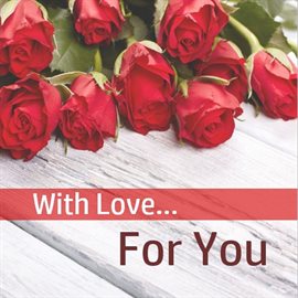 Cover image for With Love…for You