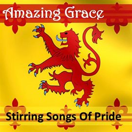 Cover image for Amazing Grace: Stirring Songs of Pride