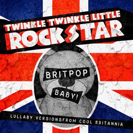 Cover image for Britpop Baby! Lullaby Versions From Cool Britannia