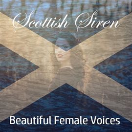 Cover image for Scottish Siren: Beautiful Female Voices