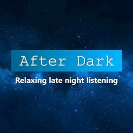 Cover image for After Dark: Relaxing Late Night Listening
