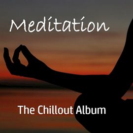 Cover image for Meditation: The Chillout Album