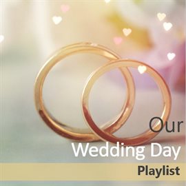 Cover image for Our Wedding Day Playlist