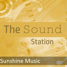 Cover image for The Sound Station: Sunshine Music