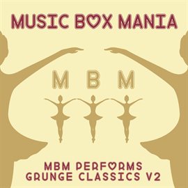 Cover image for MBM Performs Grunge Classics, Vol. 2