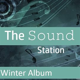 Cover image for The Sound Station: Winter Album