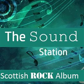 Cover image for The Sound Station: Scottish Rock Album