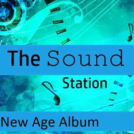 Cover image for The Sound Station: New Age Album