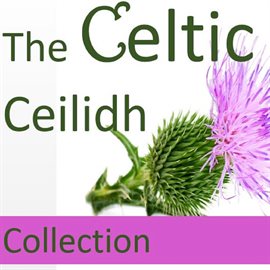Cover image for The Celtic Ceilidh Collection