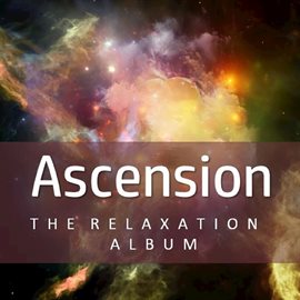 Cover image for Ascention: The Relaxation Album