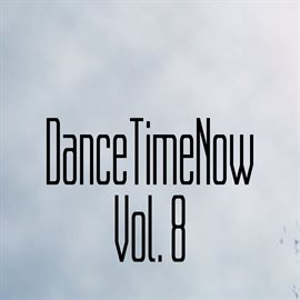 Cover image for Dancetimenow, Vol. 8