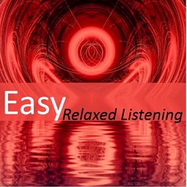 Cover image for Easy: Relaxed Listening