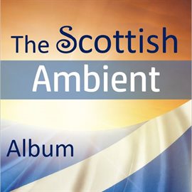 Cover image for The Scottish Ambient Album