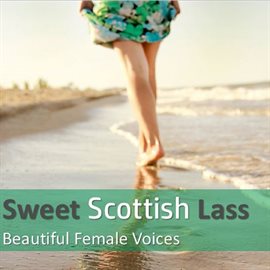 Cover image for Sweet Scottish Lass: Beautiful Female Voices