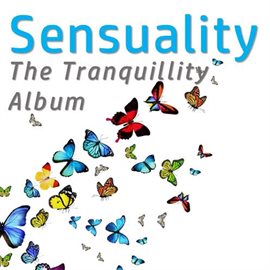 Cover image for Sensuality: The Tranquility Album