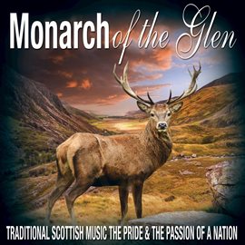 Cover image for Monarch of the Glen: Traditional Scottish Music