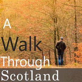 Cover image for A Walk Through Scotland
