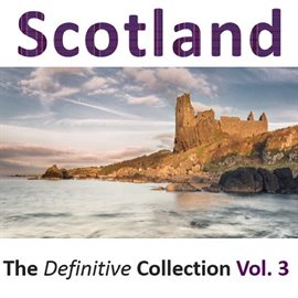 Cover image for Scotland: The Definitive Collection, Vol.3