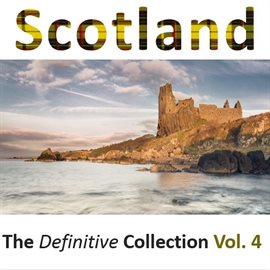 Cover image for Scotland: The Definitive Collection, Vol.4