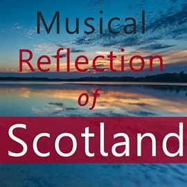 Cover image for Musical Reflection of Scotland