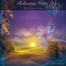 Cover image for Relaxing Music with Nature Sounds