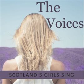 Cover image for The Voices: Scotland's Girls Sing