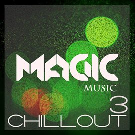 Cover image for Magic Music - Chillout, Vol. 3