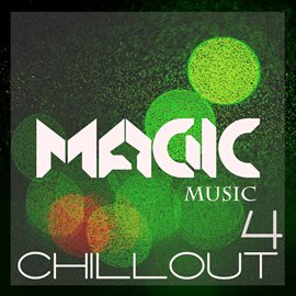 Cover image for Magic Music - Chillout, Vol. 4