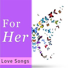 Cover image for For Her: Love Songs