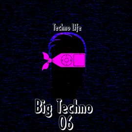 Cover image for Big Techno, Vol. 6