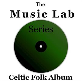Cover image for The Music Lab Series: Celtic Folk Album